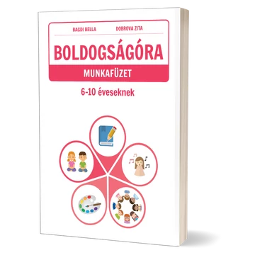 Boldogságóra munkafüzet 6-10 éveseknek