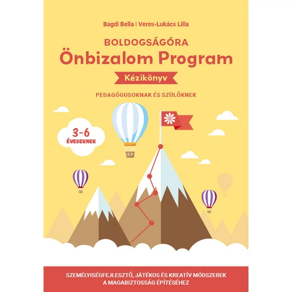Boldogságóra Önbizalom Program kézikönyv pedagógusoknak és szülőknek (3–­6 éveseknek)